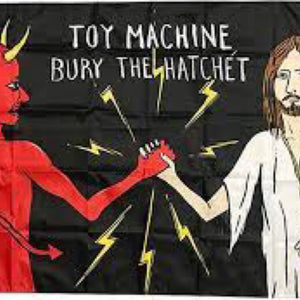 Flag - Toy Machine - Bury The Hatchet